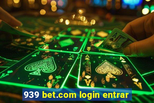 939 bet.com login entrar